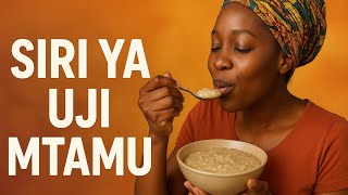 Jinsi ya Kupika Uji Mtamu kwa Unga wa Tamu Lishe