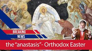 Orthodox easter and the icon of the Resurrection