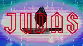 JUDAS (Lyric Video)