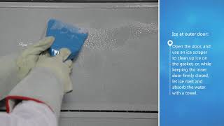 How to remove excess ice from the inner doors and gasket - Haier Biomedical