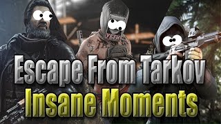 Tarkov's MOST INSANE Moments Caught on Camera
