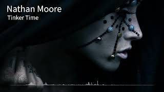 Nathan Moore - Tinker Time