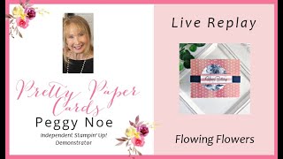 Live with Peggy & Elie - Flowing Flowers Gatefold Card