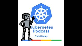 AI/ML in Kubernetes, with Maciej Szulik, Clayton Coleman, and Dawn Chen