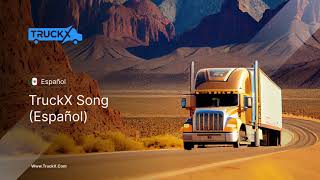 TruckX ELD & Fleet Management in Spanish (Song)