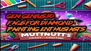 Gem Genius 50 FAQs for Diamond Painting Enthusiasts