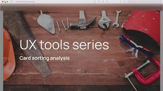 UX tools series: Optimal workshop - Card sorting analysis