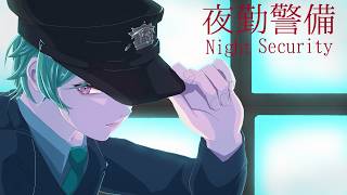 Surely nothing bad will happen during my night shifts! :D【Night Security】