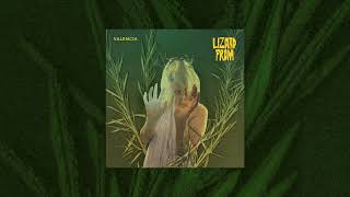 Lizard Prom – Valencia (Audio Track)