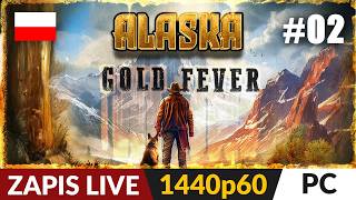 Alaska Gold Fever PL 🪙 LIVE #2 ⛏️ First wagon and tracks