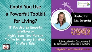 Are You Empath or Highly Sensitive Person That Could Use a Powerful Toolkit for Living?