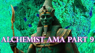ASK ME ANYTHING - PART 9: ALCHEMIST MEMBERS ONLY EXCLUSIVE