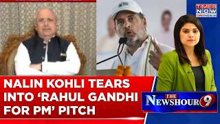 'Fakery' Is How Rahul Will Become PM?: Nalin Kohli Blasts Sanjay Jha’s ‘Anyone But Modi’ Claim