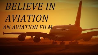 BELIEVE IN AVIATION | An Aviation Music Film