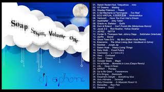SOAP SESSIONS VOL. 1 - The Best in Chillstep & Trap with Atmospheric Attitide