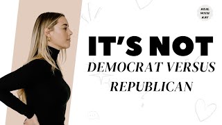If You Think It's Democrats V Republicans You're Missing The Point