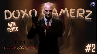 "A VINTAGE YEAR" |  Hitman: Blood Money | SERIES PART #2 | DOXO GAMERZ