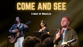 Come & See: A Night of Miracles