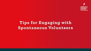 Tips for Engaging with Spontaneous Volunteers