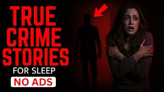 Disturbing True Crime Stories For Sleep With Rain Sound | NO ADS | Vol. 116
