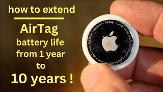 How To Extend AirTag Battery Life From 1 year  to 10 Years !!  ( not kidding ! )