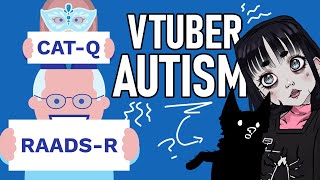 Are there any VTUBERS who DON'T have AUTISM?