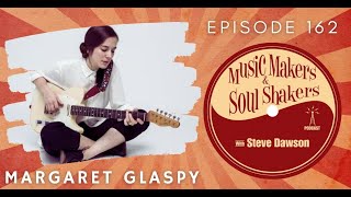Ep. 162 - Margaret Glaspy