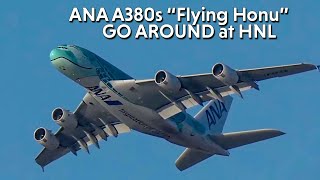 ANA A380 "Flying Honu" GO AROUND IN HAWAII - HNL