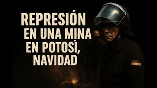 La toma minera en Potosí y la represión del gobierno de Goni (1996)