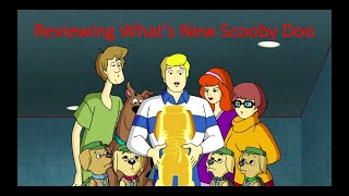 Reviewing What's New Scooby Doo
