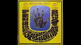 THE 13TH FLOOR ELEVATORS - Live Houston Music Theatre '67 MONO (Full Vinyl Rip)