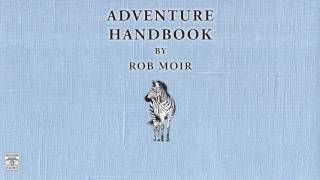 Rob Moir - The Wilderness I Know