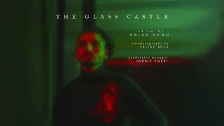 The glass castle (Short Film) Albania