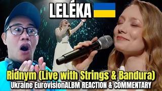 LELÉKA - Ridnym (Live with Strings & Bandura) - Ukraine EurovisionALBM REACTION