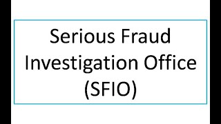 Serious Fraud Investigation Office (SFIO)