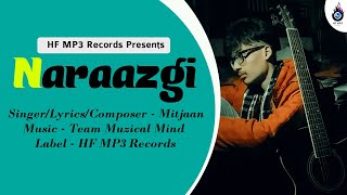 Naraazgi - Mitjaan | Latest Punjabi Songs 2022 | HF MP3 Records