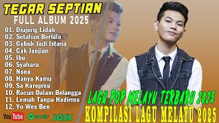 Tegar Septian Full Album - DI UJUNG LIDAH - Pop Melayu Terpopuler 2025 - Pop Melayu Terbaru 2025