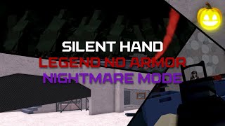 Silent Hand Legend No Armor Nightmare Mode (custom mission entry point freelancer's cut)