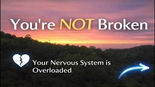 If You Feel Broken, Your Nervous System Needs This Meditation