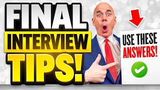 FINAL INTERVIEW QUESTIONS & ANSWERS! (How to PASS a FINAL ROUND INTERVIEW) FINAL INTERVIEW TIPS!