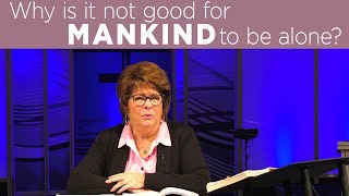 Why Shouldn't Mankind be Alone? | The Purpose of Woman - Pt. 7