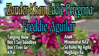 Zander Khan, Eddie Peregrina and Freddie Aguilar, Best Song's Collection, Cover By: FM Music Hits