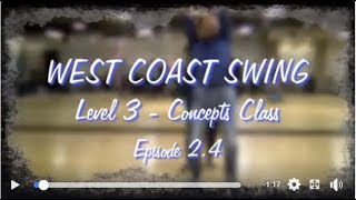 West Coast Swing Dance Lessons-Concepts Ep.2.4