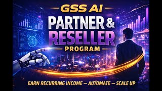 Partner With GSS AI | Reseller & Affiliate Program | Build Recurring Revenue with AI Automation