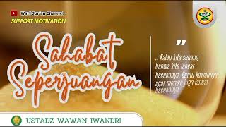WAFI || SUPPORT MOTIVATION || SAHABAT SEPERJUANGAN || USTADZ WAWAN IWANDRI