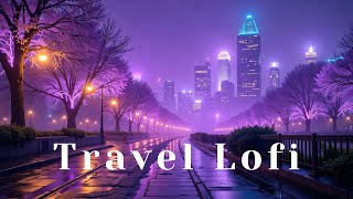 Lofi Travel - Urban Escape | Chill Beats for Focus & Relaxation