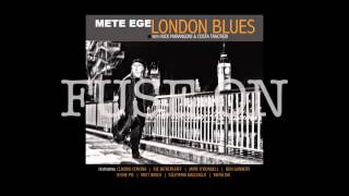 Mete Ege - LONDON BLUES - " Fuse-On " with Yahya Dai