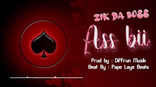 Zik Da Boss - Ass bi ( Lyrics video )
