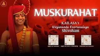 Muskurahat | Celebrating His Divine Smiles | Paramashivoham Darshan Songs