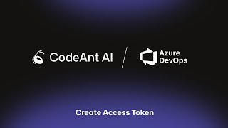 CodeAnt AI Azure DevOps Setup: Create an Access Token